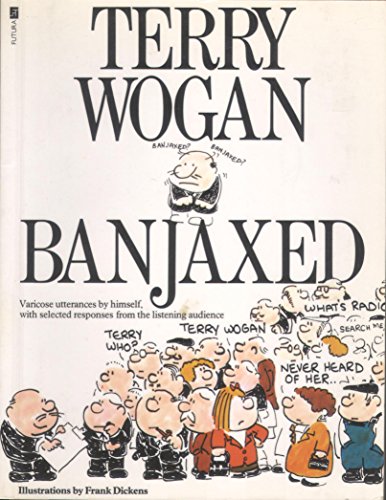 Beispielbild fr Banjaxed : Varicose Utterances by Himself with Selected Responses from the Listening Audience zum Verkauf von J J Basset Books, bassettbooks, bookfarm.co.uk