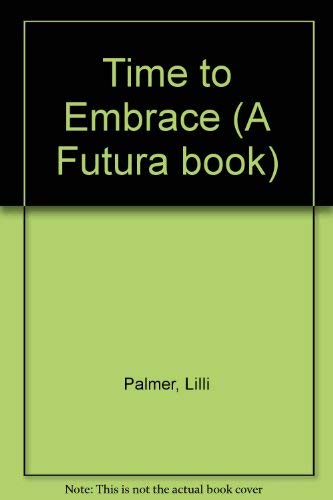 9780708819821: Time to Embrace (A Futura book)