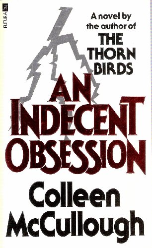 Imagen de archivo de A Indecent Obsession a la venta por Granada Bookstore,            IOBA