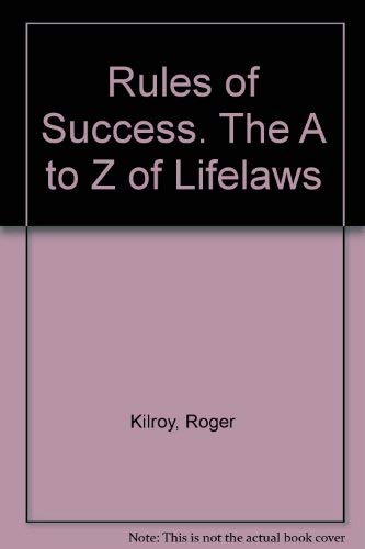 Imagen de archivo de Rules of Success. The A to Z of Lifelaws a la venta por AwesomeBooks