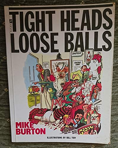 Beispielbild fr Tight Heads - Loose Balls zum Verkauf von WorldofBooks