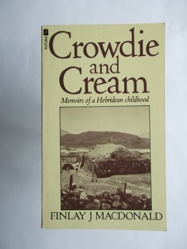 9780708823095: Crowdie And Cream And Other Stories: Memoirs of a Hebridean Childhood