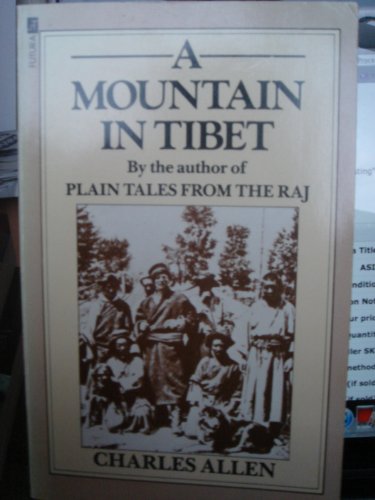 Stock image for A Mountain in Tibet: The Search for Mount Kailas and the Sources of the Great Rivers of Asia for sale by SecondSale