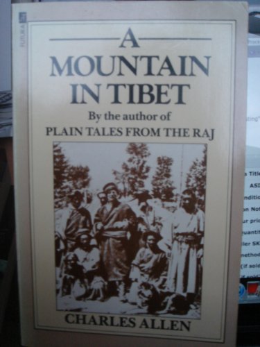 A Mountain in Tibet; A Search for Mount Kailas and the Sources of The Great Rivers of India