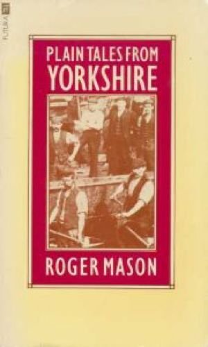 Imagen de archivo de Plain Tales from Yorkshire a la venta por The Glass Key