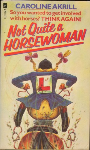 Beispielbild fr Not Quite a Horsewoman zum Verkauf von WorldofBooks
