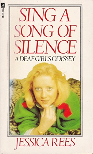 Beispielbild fr Sing a Song of Silence: Deaf Girl's Odyssey zum Verkauf von WorldofBooks