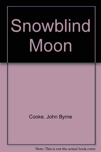 Beispielbild fr Snowblind Moon zum Verkauf von medimops