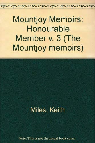 Beispielbild fr Mountjoy Memoirs: Honourable Member v. 3 zum Verkauf von WorldofBooks