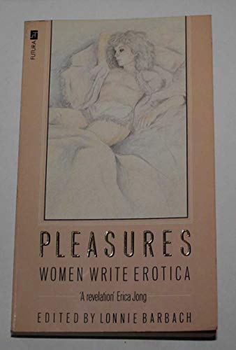 Imagen de archivo de Pleasures: Women Write Erotica a la venta por Allyouneedisbooks Ltd