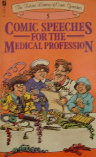 Comic Speechesfor the Medical Profession