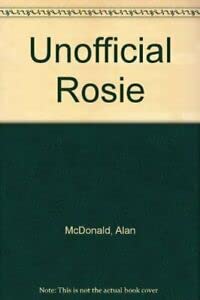 Unofficial Rosie (9780708830741) by Alan P. McDonald