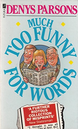 Stock image for Much Too Funny for Words for sale by WorldofBooks