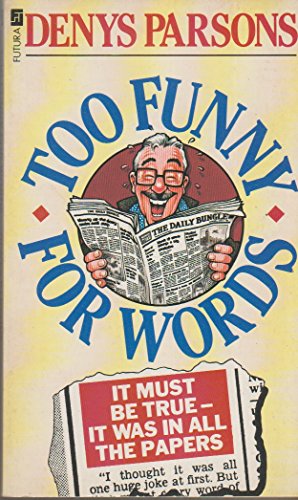 Imagen de archivo de Too Funny for Words a la venta por ThriftBooks-Atlanta