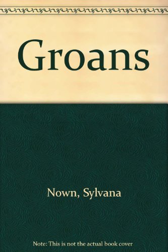 Groans (9780708831182) by Sylvana Nown