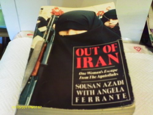 Imagen de archivo de Out of Iran : One Woman's Escape from the Ayatollaha a la venta por Better World Books: West