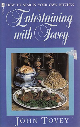 Imagen de archivo de Entertaining With Tovey: How to Star in Your Own Kitchen a la venta por WorldofBooks