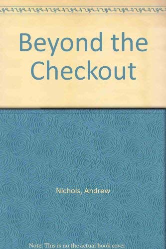 Beispielbild fr Beyond the Checkout zum Verkauf von WorldofBooks