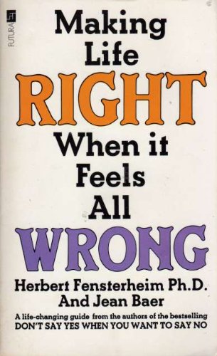 Beispielbild fr Making Life Right When it Feels All Wrong zum Verkauf von GF Books, Inc.