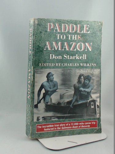 9780708842669: Paddle to the Amazon: The Ultimate 12, 000 Mile Canoe Adventure