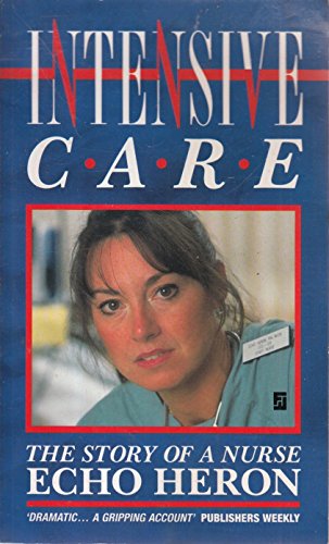 Stock image for Intensive Care: The Story of a Nurse for sale by Hawking Books