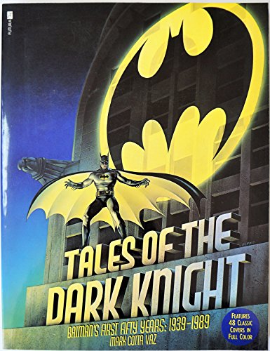 Imagen de archivo de Tales of the Dark Knight. Batman's first fifty years: 1939 - 1989 a la venta por WorldofBooks