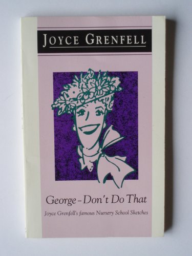 Stock image for George Don't Do That B N/E for sale by WorldofBooks