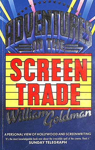 Stock image for ADVENTURES IN THE SCREEN TRADE for sale by MusicMagpie