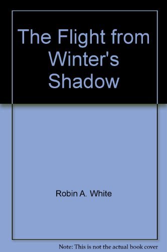 Stock image for The Flight from Winter's Shadow for sale by Allyouneedisbooks Ltd