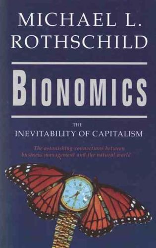 Beispielbild fr Bionomics: Inevitability of Capitalism zum Verkauf von MusicMagpie