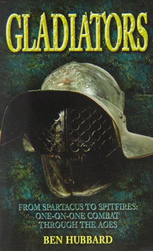 Beispielbild fr Gladiators : One-to-One Combat Through the Ages from Samurai to the SAS zum Verkauf von Better World Books