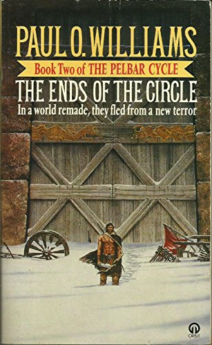 9780708881613: The Ends Of The Circle: Book 2 of The Pelbar Cycle
