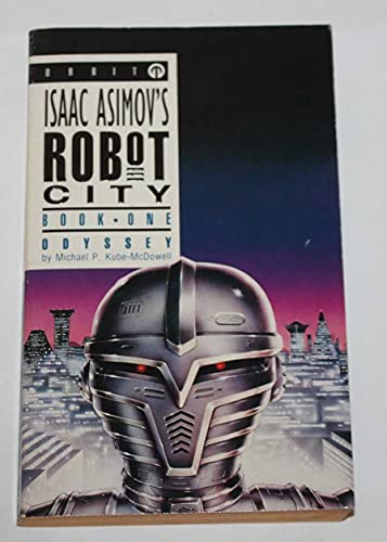 Isaac Asimov's Robot City 1: Odyssey (9780708882801) by Michael P. Kube-McDowell