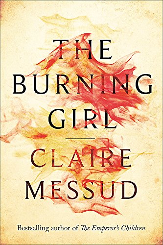 9780708898635: The burning girl: Claire Messud