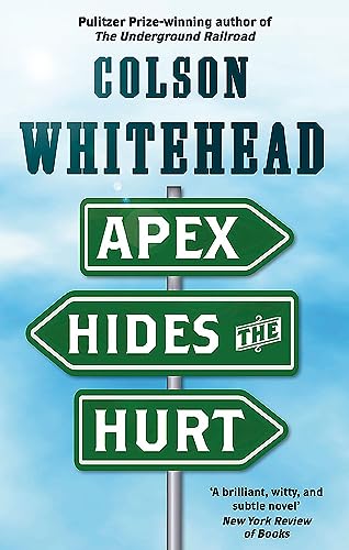 Beispielbild für Apex Hides the Hurt: Colson Whitehead zum Verkauf von WorldofBooks