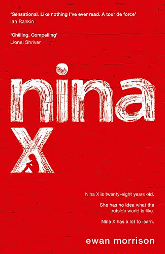 Beispielbild fr Nina X: Winner of the 2019 Saltire Society Award for Fiction zum Verkauf von WorldofBooks
