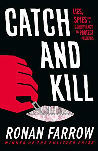 Stock image for Catch and Kill: Lies, Spies and a Conspiracy to Protect Predators for sale by AwesomeBooks
