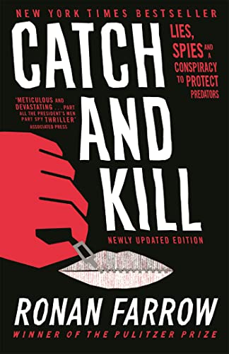 Stock image for Catch and Kill : Lies, Spies and a Conspiracy to Protect Predators for sale by Better World Books