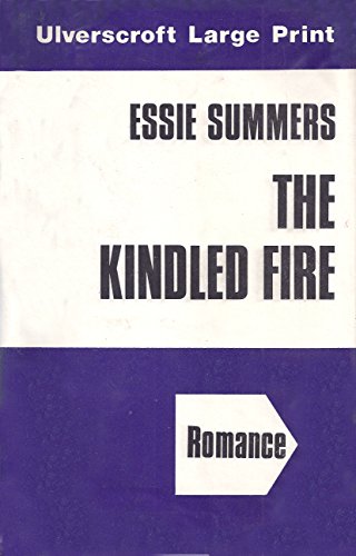 Kindled Fire (9780708900130) by Essie Summers