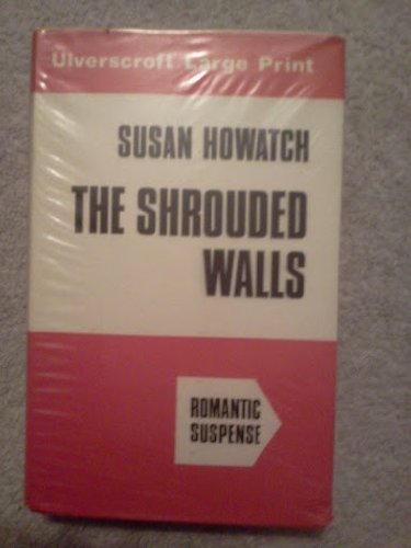The Shrouded Walls (U) (9780708900383) by Howatch, Susan