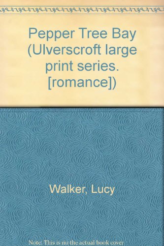 9780708900895: Pepper Tree Bay (Ulverscroft large print series. [romance])