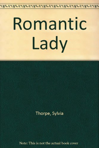 Romantic Lady (U) (9780708902745) by Thorpe, Sylvia