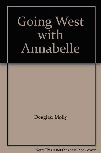 9780708904169: Going West with Annabelle