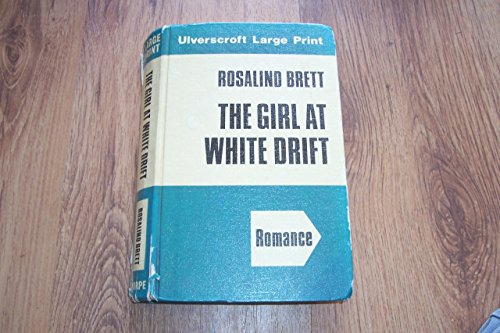 The Girl At White Drift (U) (9780708905647) by Brett, Rosalind