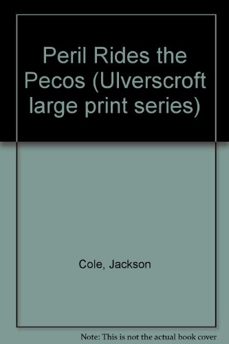 Peril Rides The Pecos (U) (9780708906026) by Cole, Jackson