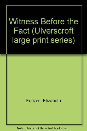 9780708906880: Witness Before the Fact (Ulverscroft large print series)