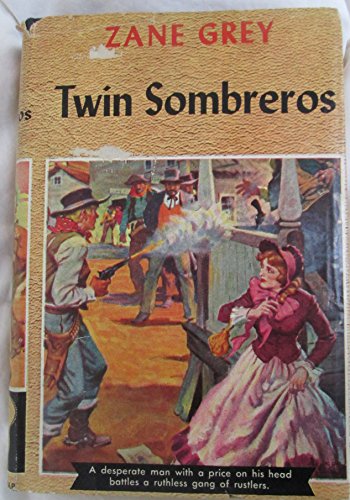 Twin Sombreros (U) - Zane Grey