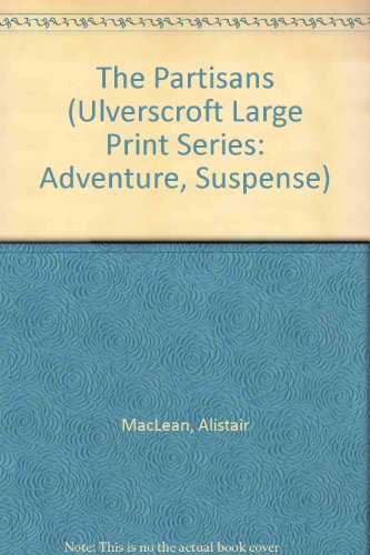 9780708910030: The Partisans (Ulverscroft Large Print Series: Adventure, Suspense)