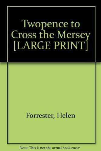 9780708910719: Twopence to Cross the Mersey [LARGE PRINT]