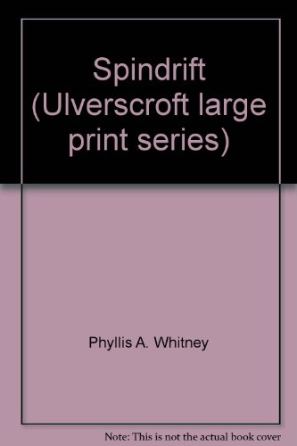 Spindrift (Ulverscroft large print series) (9780708911785) by Phyllis A. Whitney